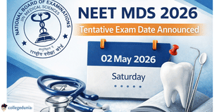 NEET MDS 2026 Tentative Exam Date Announced; Check Here